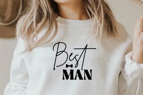 Best Man Graphics for T-Shirt Designs and More