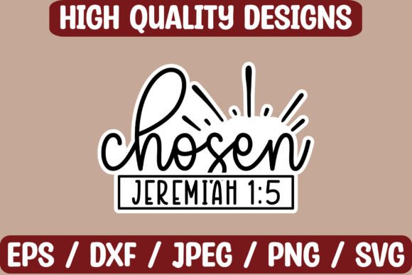 Chosen Jeremiah SVG Craft: A Versatile Graphics Tool for T-Shirt Designs