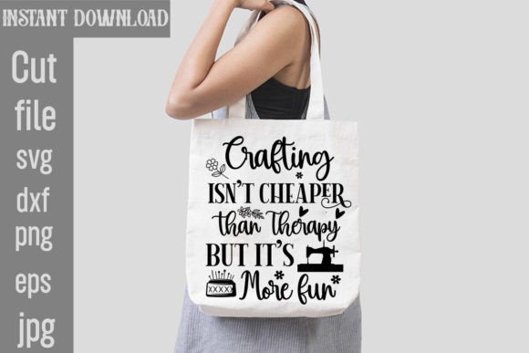 Crafting Isn't Cheaper Than Therapy: T-Shirt Designs Graphics