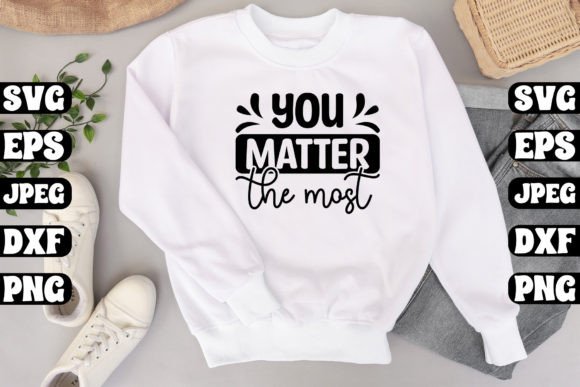 Enhance Your Brand with You Matter the Most Craft SVG