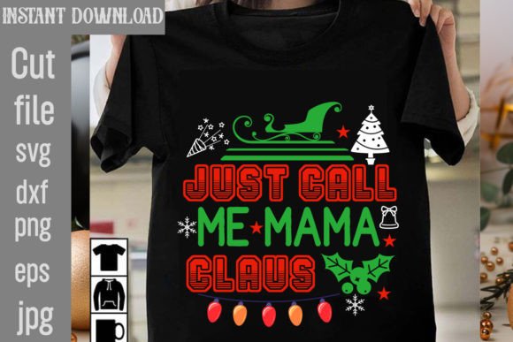 Just Call Me Mama Claus SVG: A Festive T-Shirt Design Gem