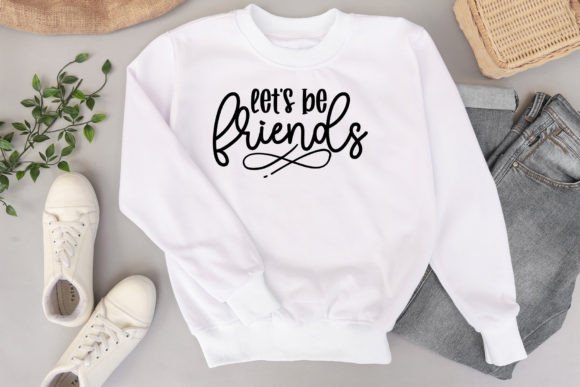 Let's Be Friends Craft SVG: A Versatile Graphic for T-Shirt Designs