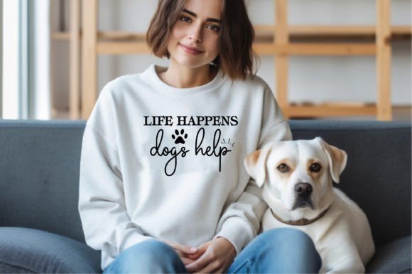 Life Happens Dogs Help: Perfect for T-Shirt Designs and Graphics