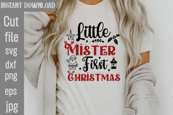 Little Mister First Christmas SVG for T-Shirt Designs
