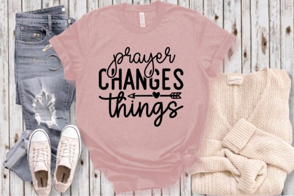 Prayer Changes Things SVG Craft for T-Shirt Designs and Graphics