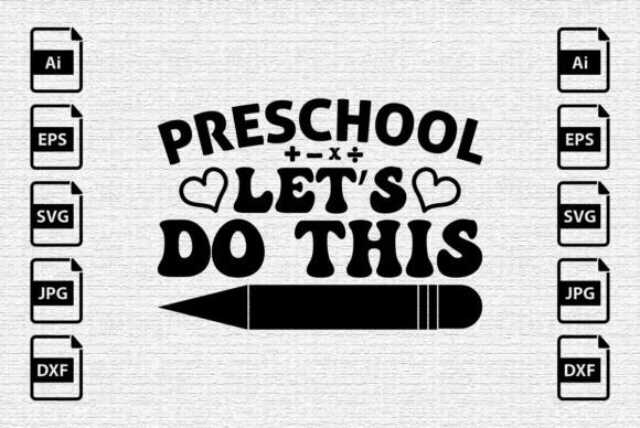 Preschool Let’s Do This: A Playful Graphics Boost for T-Shirt Designs