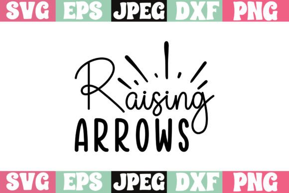 Raising Arrows Craft SVG for T-Shirt Designs and Graphics