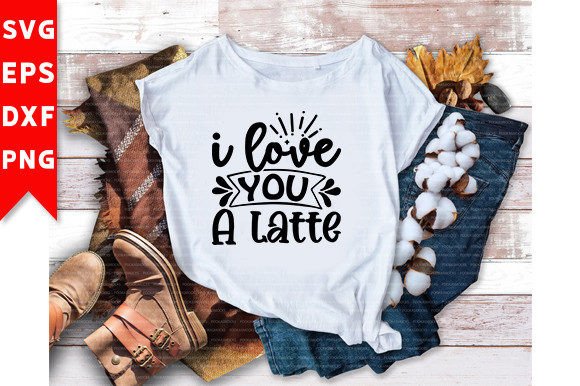 Review: I Love You a Latte SVG Craft for T-Shirt Designs and Graphics