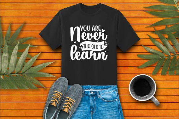 Review: You Are Never Too Old to Learn Craft SVG for T-Shirt Designs