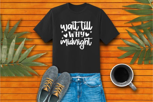 Why Wait Till Mid Night Craft SVG: A Versatile Graphics Asset for T-Shirt Designs